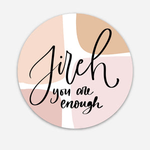 Jireh, You are enough Sticker
