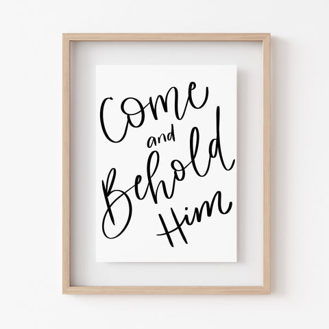 Come and Behold Him Print