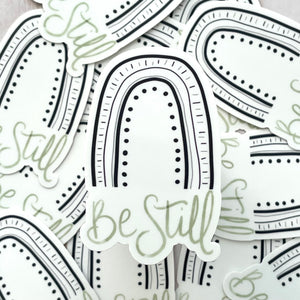 Be Still Sticker